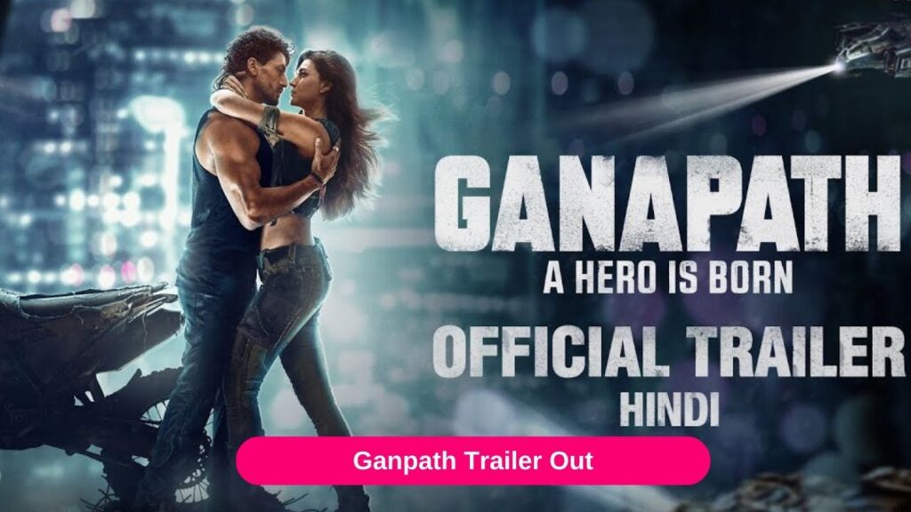 Ganpath Trailer release news